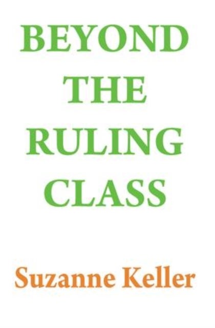 Beyond the Ruling Class - Strategic Elites in Modern Society