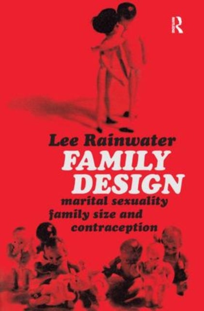 Family Design - Marital Sexuality, Family Size, and Contraception