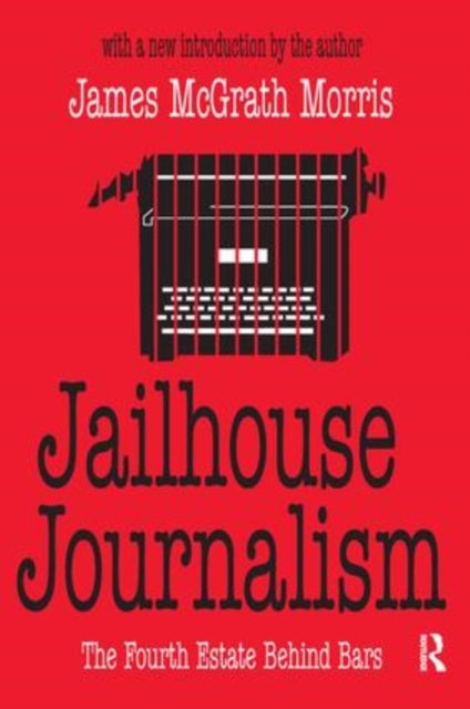 Jailhouse Journalism - The Fourth Estate Behind Bars