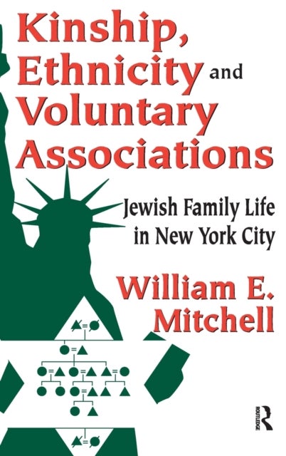 Kinship, Ethnicity and Voluntary Associations - Jewish Family Life in New York City