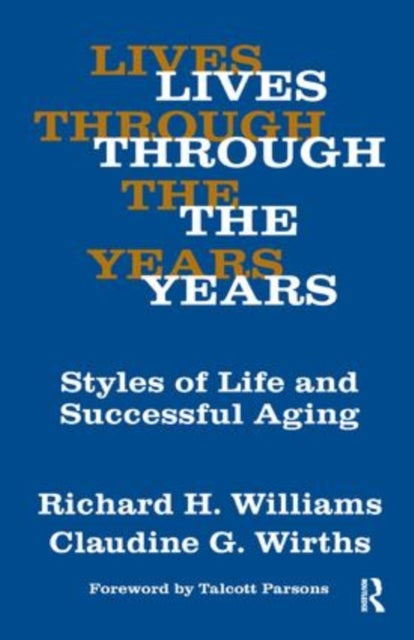 Lives Through the Years - Styles of Life and Successful Aging