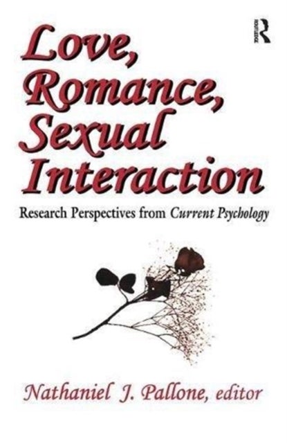 Love, Romance, Sexual Interaction - Research Perspectives from "Current Psychology"