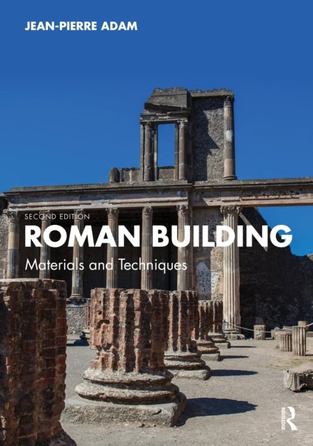 Roman Building - Materials and Techniques