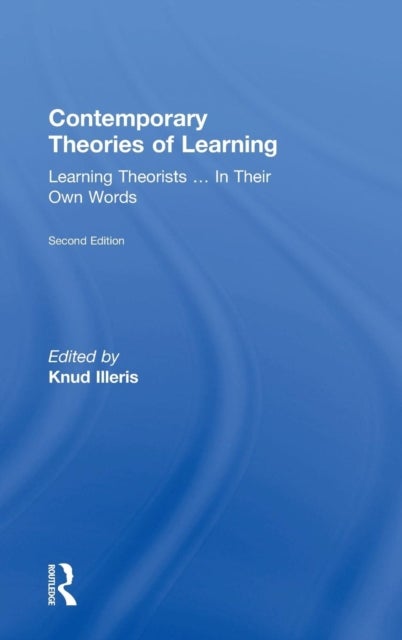 Contemporary Theories of Learning - Learning Theorists … In Their Own Words