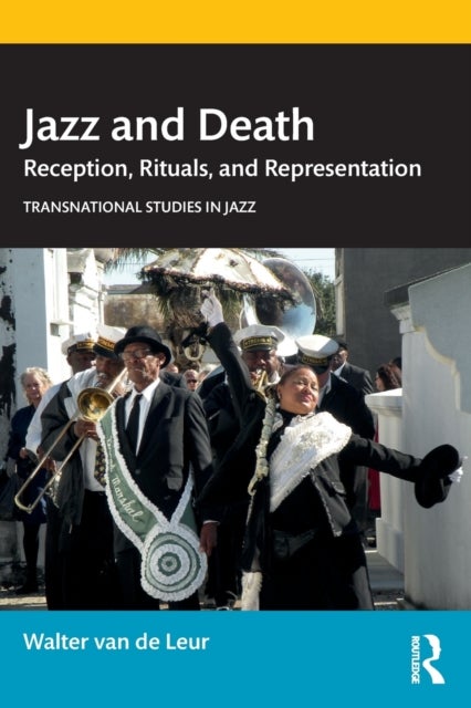 Jazz and Death - Reception, Rituals, and Representations