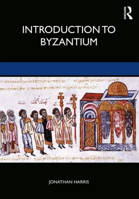 Introduction to Byzantium, 602¿1453