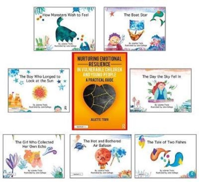 Nurturing Emotional Resilience in Vulnerable Children and Young People and Picture Books - Guidebook and Seven Storybooks Set