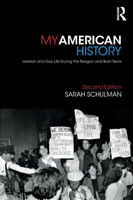 My American History - Lesbian and Gay Life During the Reagan and Bush Years