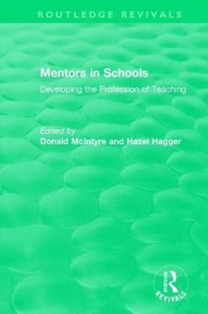 Mentors in Schools (1996) - Developing the Profession of Teaching