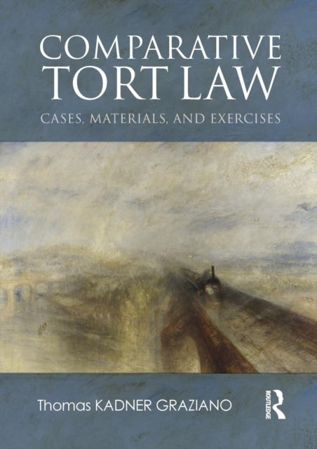Comparative Tort Law - Cases, Materials, and Exercises