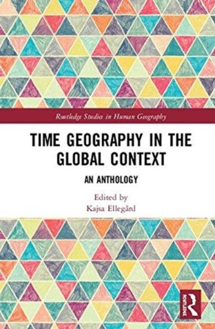 Time Geography in the Global Context - An Anthology