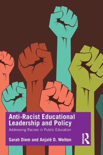 Anti-Racist Educational Leadership and Policy - Addressing Racism in Public Education