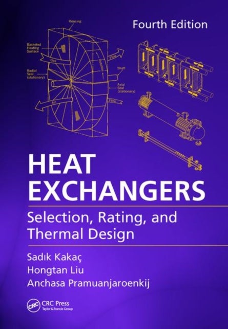 Heat Exchangers - Selection, Rating, and Thermal Design, Fourth Edition