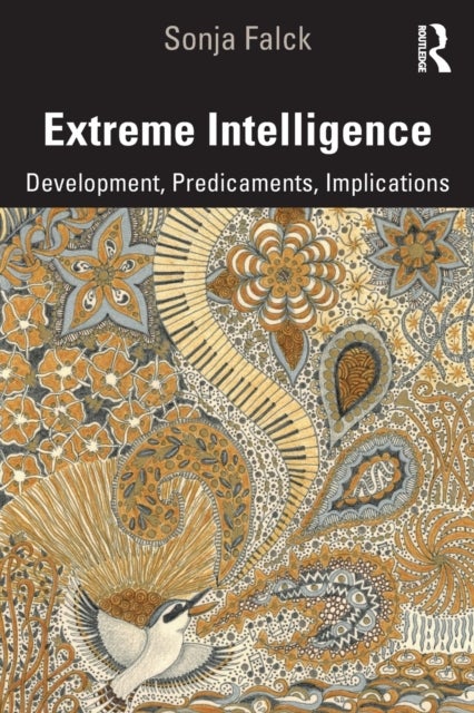 Extreme Intelligence - Development, Predicaments, Implications