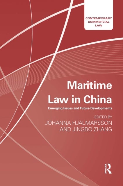 Maritime Law in China - Emerging Issues and Future Developments