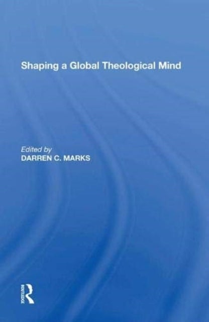 Shaping a Global Theological Mind