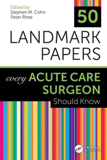 50 Landmark Papers Every Acute Care Surgeon Should Know - Every Acute Care Surgeon Should Know