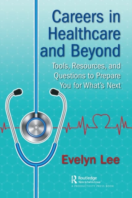 Careers in Healthcare and Beyond - Tools, Resources, and Questions to Prepare You for What’s Next