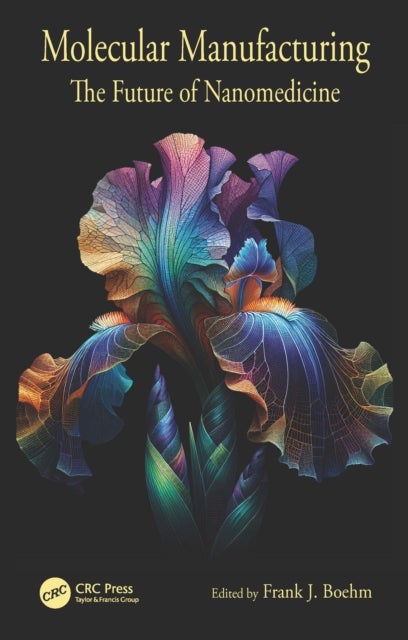 Molecular Manufacturing - The Future of Nanomedicine