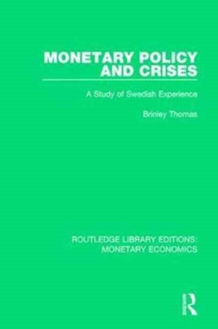 Monetary Policy and Crises - A Study of Swedish Experience
