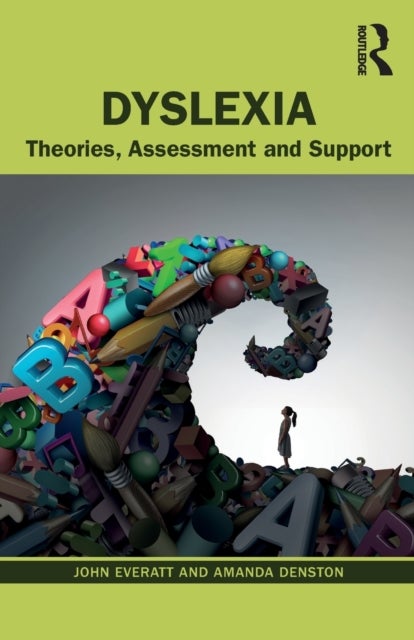 Dyslexia - Theories, Assessment and Support