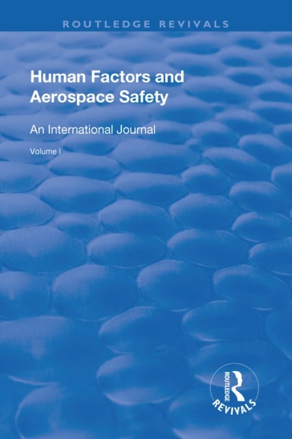Human Factors and Aerospace Safety - An International Journal: Volume 1