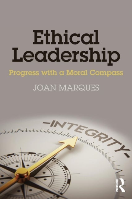 Ethical Leadership - Progress with a Moral Compass