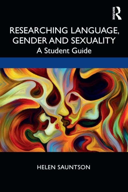 Researching Language, Gender and Sexuality - A Student Guide