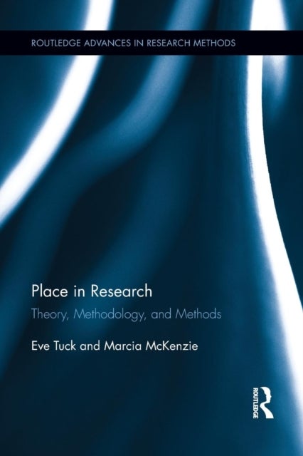 Place in Research - Theory, Methodology, and Methods