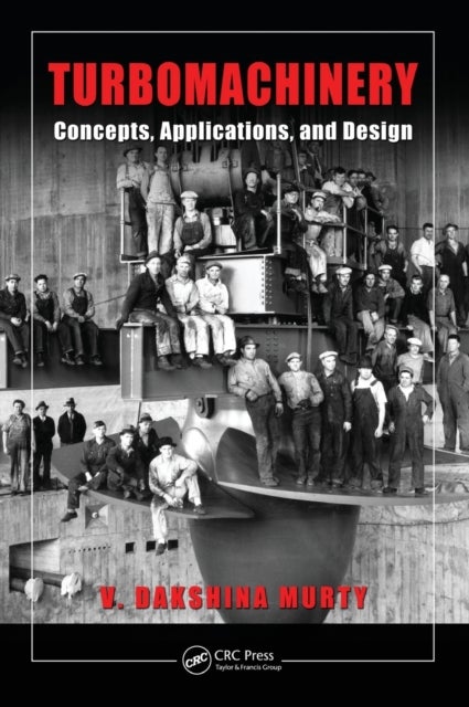 Turbomachinery - Concepts, Applications, and Design