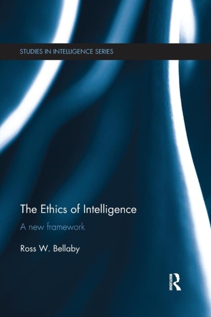 The Ethics of Intelligence - A new framework