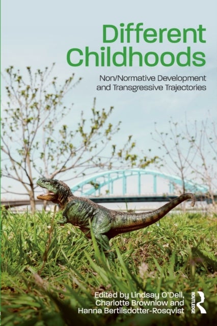 Different Childhoods - Non/Normative Development and Transgressive Trajectories