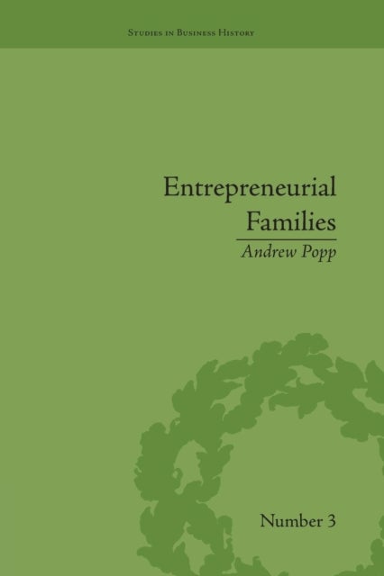 Entrepreneurial Families - Business, Marriage and Life in the Early Nineteenth Century