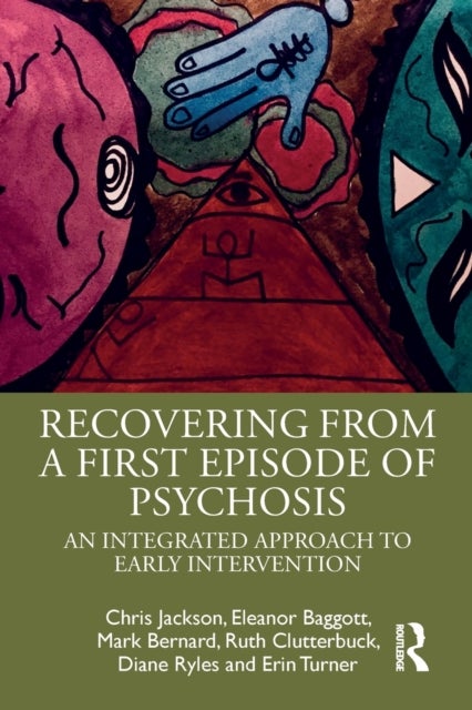 Recovering from a First Episode of Psychosis - An Integrated Approach to Early Intervention