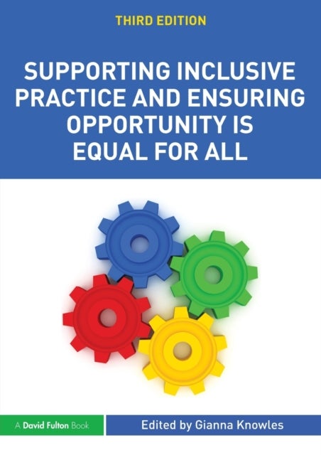 Supporting Inclusive Practice and Ensuring Opportunity is Equal for All - Third Edition