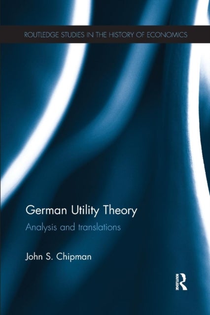German Utility Theory - Analysis and Translations