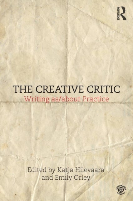 The Creative Critic - Writing as/about Practice