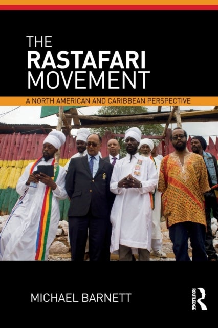 The Rastafari Movement - A North American and Caribbean Perspective