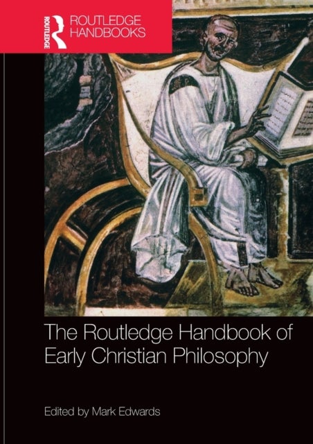 The Routledge Handbook of Early Christian Philosophy