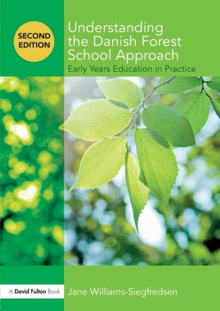 Understanding the Danish Forest School Approach - Early Years Education in Practice