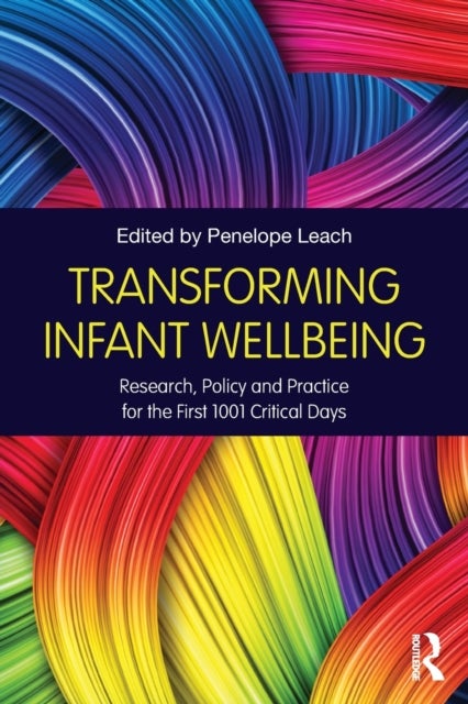 Transforming Infant Wellbeing - Research, Policy and Practice for the First 1001 Critical Days