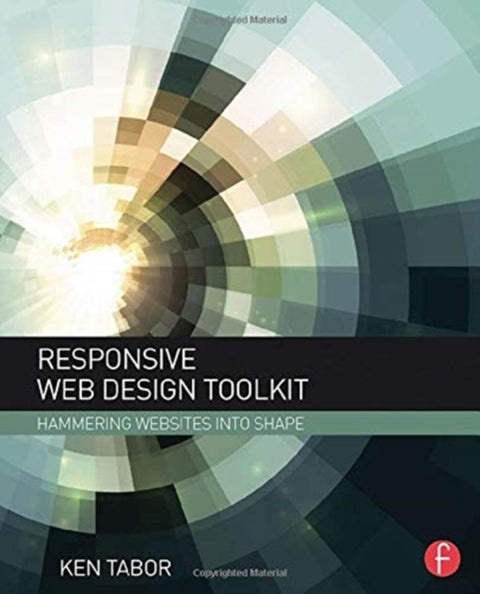 Responsive Web Design Toolkit - Hammering Websites Into Shape