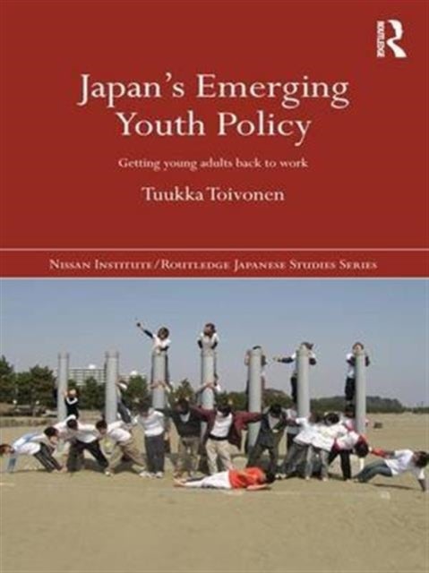 Japan's Emerging Youth Policy - Getting Young Adults Back to Work