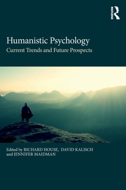 Humanistic Psychology - Current Trends and Future Prospects