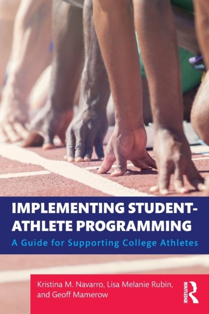 Implementing Student-Athlete Programming - A Guide for Supporting College Athletes