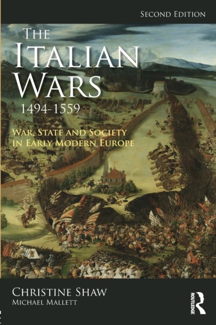 The Italian Wars 1494-1559 - War, State and Society in Early Modern Europe