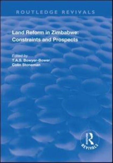 Land Reform in Zimbabwe: Constraints and Prospects