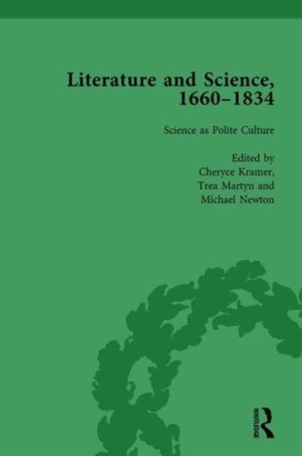 Literature and Science, 1660-1834, Part I. Volume 1