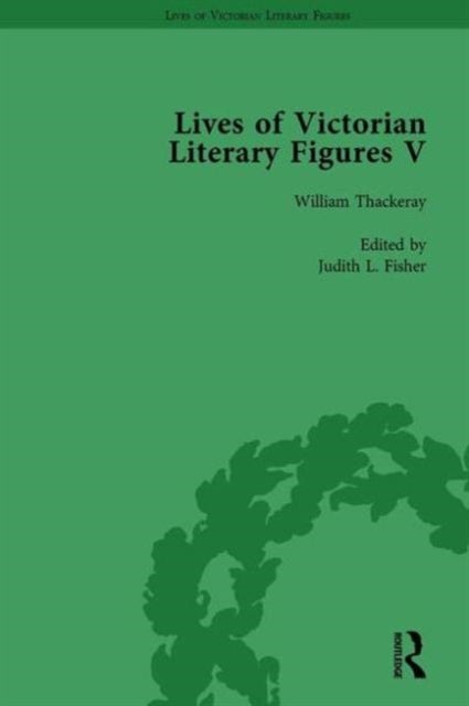 Lives of Victorian Literary Figures, Part V, Volume 3 - Mary Elizabeth Braddon, Wilkie Collins and William Thackeray by their contemporaries
