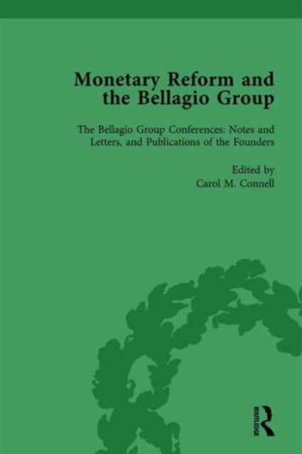 Monetary Reform and the Bellagio Group Vol 4 - Selected Letters and Papers of Fritz Machlup, Robert Triffin and William Fellner